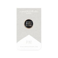 Stay Positive Enamel Pin
