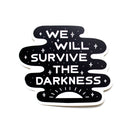 Survive the Darkness Sticker