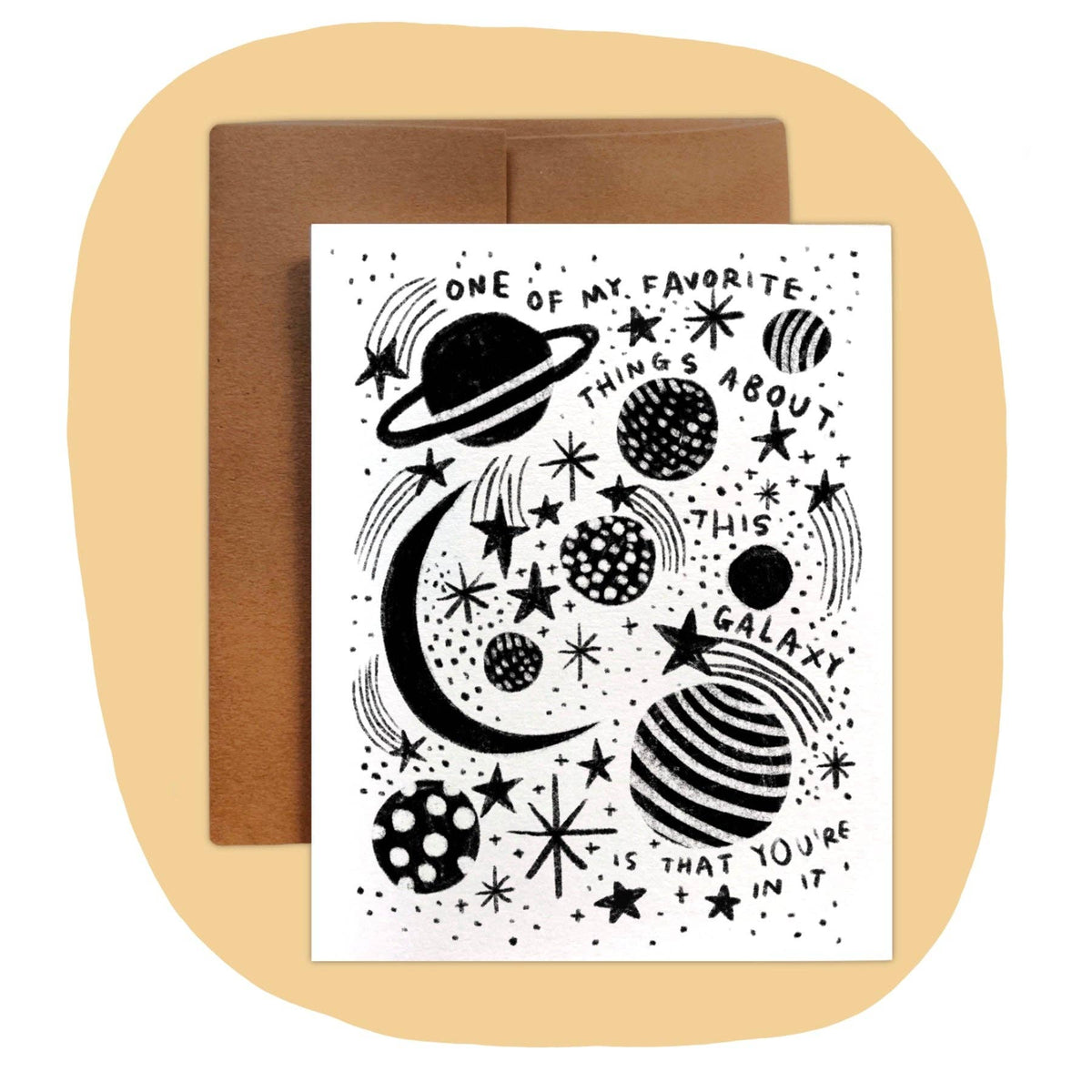 One of My Favorite Things About This Galaxy, Greeting Card