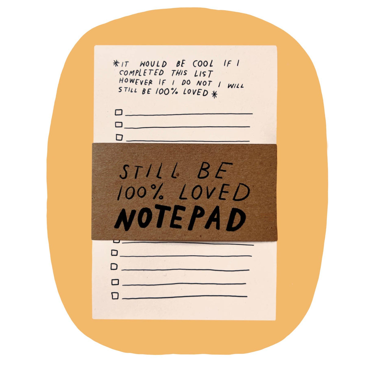 Still Be Loved, List Notepad