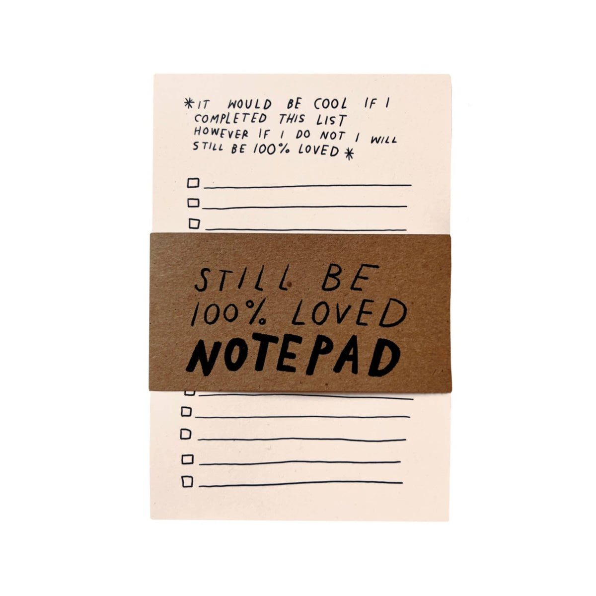 Still Be Loved, List Notepad