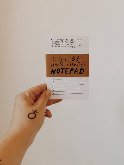"Still Be Loved" List Notepad - Small World Goods
